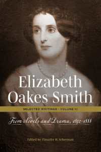 Elizabeth Oakes Smith: Selected Writings, Volume III : From Novels and Drama, 1842-1888