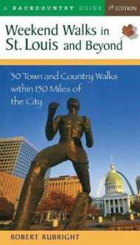 Weekend Walks in St. Louis and Beyond : 30 Town and Country Walks within 150 Miles of the City (Weekend Walks)