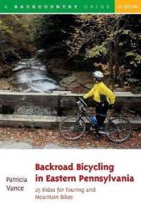 Backroad Bicycling in Eastern Pennsylvania: 25 Rides for Touring and Mountain Bikes (Backroad Bicycling)