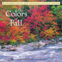 The Colors of Fall : A Celebration of New England's Foliage Season