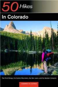 Explorer's Guide 50 Hikes in Colorado : The Front Range, the Central Mountains, the San Juan, and the Western Canyons (Explorer's 50 Hikes)