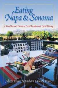 Eating Napa & Sonoma : A Food Lover's Guide to Local Products & Local Dining