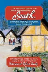 A Visitor's Guide to the Colonial & Revolutionary South : Includes Delaware, Virginia, North Carolina, South Carolina, Georgia, Florida, Louisiana, and Mississippi