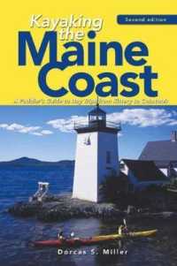 Kayaking the Maine Coast : A Paddler's Guide to Day Trips from Kittery to Cobscook （2ND）
