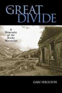 The Great Divide : A Biography of the Rocky Mountains
