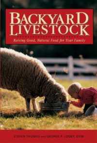 Backyard Livestock : Raising Good, Natural Food for Your Family （3TH）