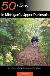 Explorer's Guide 50 Hikes in Michigan's Upper Peninsula : Walks, Hikes & Backpacks from Ironwood to St. Ignace (Explorer's 50 Hikes)