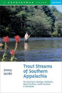 Trout Streams of Southern Appalachia : Fly-Casting in Georgia, Kentucky, North Carolina, South Carolina & Tennessee (Trout Streams) （3RD）
