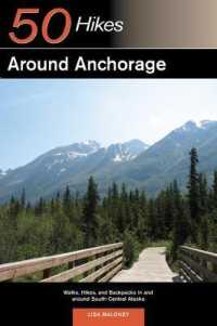Explorer's Guide 50 Hikes around Anchorage (Explorer's 50 Hikes) -- Paperback / softback