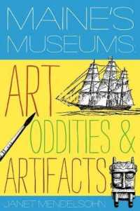 Maine's Museums : Art, Oddities & Artifacts