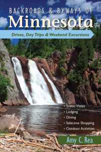 Backroads & Byways of Minnesota : Drives, Day Trips & Weekend Excursions (Backroads & Byways of Minnesota)