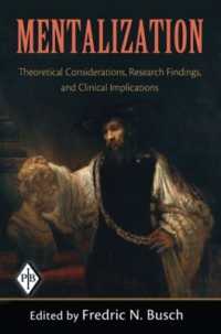 思い至る能力：理論、研究と臨床<br>Mentalization : Theoretical Considerations, Research Findings, and Clinical Implications (Psychoanalytic Inquiry Book Series)