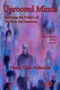 南北アメリカにおける恐怖の政治学：精神分析の視座<br>Uprooted Minds : Surviving the Politics of Terror in the Americas (Relational Perspectives Book Series)