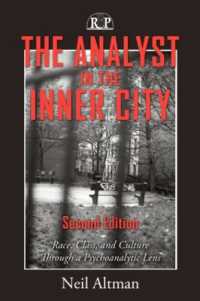 人種、階級、文化：精神分析の視点（第２版）<br>The Analyst in the Inner City : Race, Class, and Culture through a Psychoanalytic Lens (Relational Perspectives Book Series) （2ND）