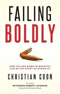 Failing Boldly : How Falling Down in Ministry Can Be the Start of Rising Up
