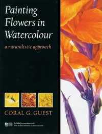 Painting Flowers in Watercolour : A Naturalistic Approach / Coral G. Guest.