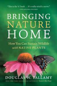 Bringing Nature Home : How You Can Sustain Wildlife with Native Plants, Updated and Expanded