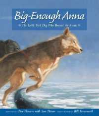 Big-Enough Anna : The Little Sled Dog Who Braved the Arctic