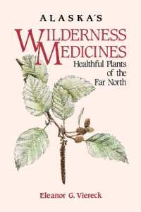 Alaska's Wilderness Medicines : Healthful Plants of the Far North