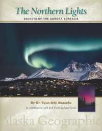 The Northern Lights : Secrets of the Aurora Borealis （Reprint）