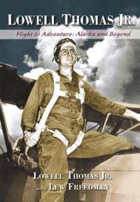 Lowell Thomas Jr. : Flight to Adventure, Alaska and Beyond
