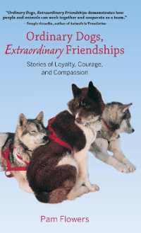 Ordinary Dogs, Extraordinary Friendships : Stories of Loyalty, Courage, and Compassion