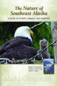The Nature of Southeast Alaska : A Guide to Plants, Animals, and Habitats (Alaska Geographic) （3RD）