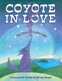 Coyote in Love : The Story of Crater Lake