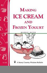 Making Ice Cream and Frozen Yogurt (Storey Publishing Bulletin ; A-142)