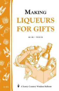 Making Liqueurs for Gifts : Storey Country Wisdom Bulletin A-101