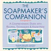 The Soapmaker's Companion : A Comprehensive Guide with Recipes, Techniques & Know-How