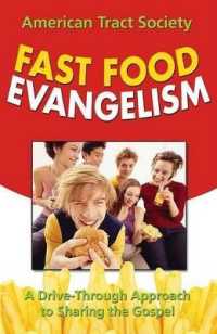 Fast Food Evangelism : A Drive-Thru Approach to Sharing Christ