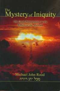The Mystery of Iniquity : The Legal Pre-requisites to the Return of the Messiah