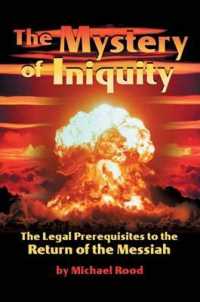 The Mystery of Iniquity : The Legal Prerequisites to the Return of the Messiah