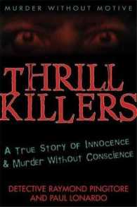 Thrill Killers : A True Story of Innocence and Murder without Conscience