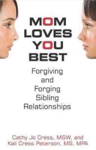 Mom Loves You Best : Forgiving and Forging Sibling Relationships