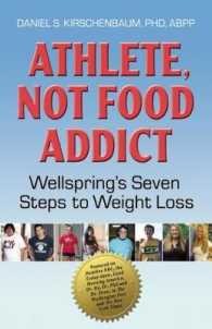 Athlete, Not Food Addict : Wellspring's Seven Steps to Weight Loss