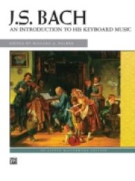 Johann Sebastian Bach : An Introduction to His Keyboard Music