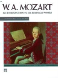 W.A. Mozart an Introduction to His Keyboard Works