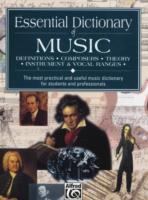 Essential Dictionary of Music : Definitions, Composers, Theory, Instrument & Vocal Ranges : the Most Practical and Useful Music Dictionary for Student