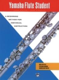 Yamaha Flute Student : A Beginning Method for Individual Instruction with Optional Rock & Pop Style Play-along Recording