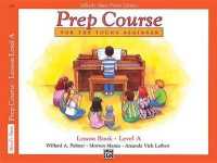 Alfred's Basic Piano Prep Course Lesson Book, Bk a : For the Young Beginner (Alfred's Basic Piano Library)