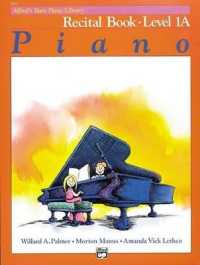 Alfred's Basic Piano Library : Recital Book Level 1A