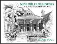 New Orleans Houses : A House Watchers Guide