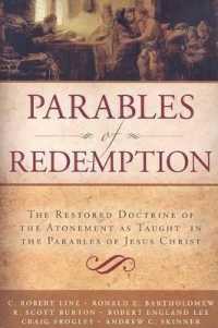 Parables of Redemption : The Restored Doctrine of the Atonement as Taught in the Parables of Jesus Christ