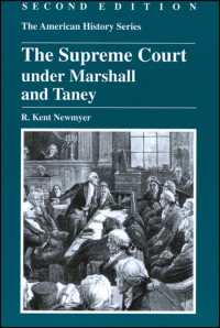 The Supreme Court under Marshall and Taney (American History) （2ND）