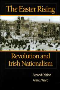 The Easter Rising : Revolution and Irish Nationalism （2ND）