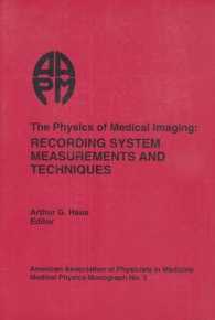 The Physics of Medical Imaging : Recording System Measurements and Techniques (Medical Physics Monograph,)