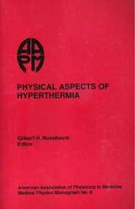 Physical Aspects of Hyperthermia (Medical Physics Monograph,)