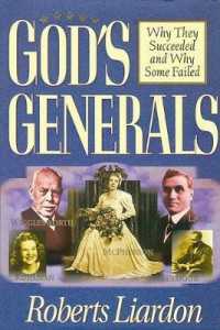 God's Generals : Why They Succeeded and Why Some Failed （Reprint）
